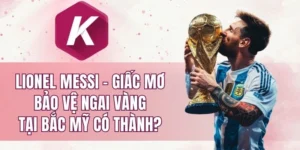 Lionel Messi - Giấc mơ bảo vệ ngai vàng tại Bắc Mỹ có thành
