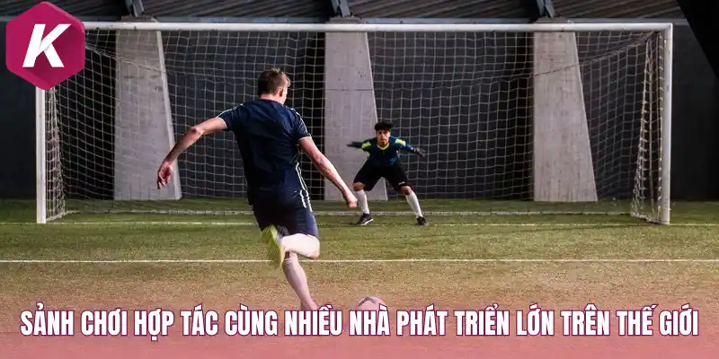Sảnh chơi hợp tác cùng nhiều nhà phát triển lớn trên thế giới