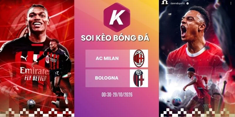 Tỷ lệ kèo AC Milan vs Bologna, Serie A - 29/10/2026