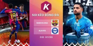 Tỷ lệ kèo Barcelona vs Alaves, La Liga - 1/11/2026