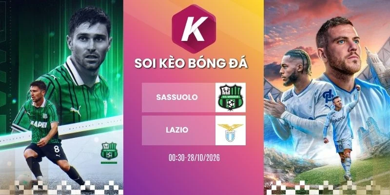 Tỷ lệ kèo Sassuolo vs Lazio, Serie A - 28/10/2026