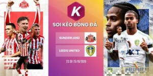 Tỷ lệ kèo Sunderland vs Leeds United - NHA, 25/10/2026