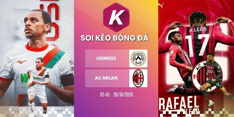 Tỷ lệ kèo Udinese vs AC Milan, Serie A - 26/10/2026